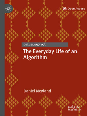cover image of The Everyday Life of an Algorithm